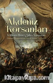 Akdeniz Korsanları (Osmanlı Düşmanlarının Günlük Yaşamı 15.Yüzyıl)