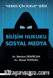 Bilişim Hukuku Sosyal Medya