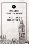 English Stories Four (B2) & İngilizce Hikayeler 4