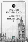 English Stories Two (B2) & İngilizce Hikayeler 2