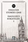 English Stories One (B2) & İngilizce Hikayeler 1