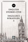 English Stories Five (B1) & İngilizce Hikayeler 5