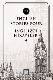 English Stories Four (B1) <br /> İngilizce Hikayeler 4