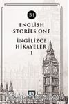 English Stories One (B1) & İngilizce Hikayeler 1