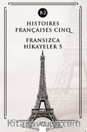 Histoires Françaises Cinq (B2) <br /> Fransızca Hikayeler 5