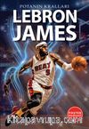 Lebron James / Potanın Kralları Serisi