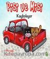 Pisi ve Misi Kayboluyor