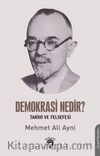 Demokrasi Nedir? & Tarihi ve Felsefesi