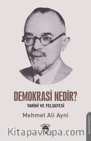 Demokrasi Nedir? <br /> Tarihi ve Felsefesi