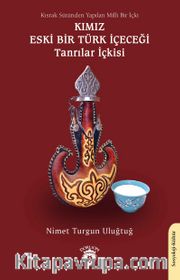 Kısrak Sütünden Yapılan Milli Bir İçki Kımız Eski Bir Türk İçeceği Tanrılar İçkisi