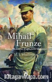 Mihail Frunze Anılar, Denemeler, Çağdaşların Makaleleri