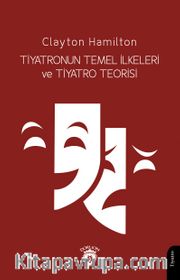 Tiyatronun Temel İlkeleri ve Tiyatro Teorisi