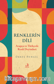 Renklerin Dili Arapça ve Türkçede Renk Deyimleri