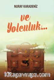 Ve Yolculuk...