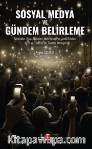 Sosyal Medya ve Gündem Belirleme