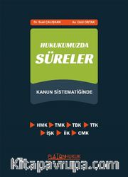 Hukukumuzda Süreler Kanun Sistematiğinde