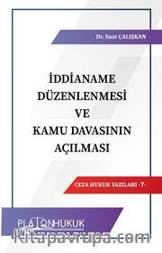 İddianame Düzenlenmesi ve Kamu Davasının Açılması