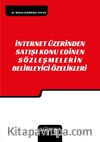 İnternet Üzerinden Satışı Konu Edinen Sözleşmelerin Belirleyici Özellikleri 