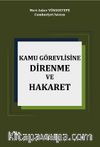 Kamu Görevlisine Hakaret ve Direnme 