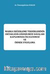 Marka Değerleme Tekniklerinin Ortaklığın Giderilmesi Davaları Kapsamında İncelenmesi Be Örnek Uygulama 