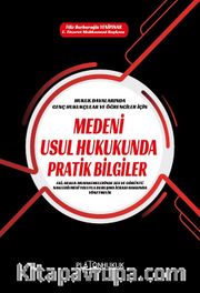 Hukuk Davalarında Genç Hukukçular ve Öğrenciler İçin Medeni Usul Hukukunda Pratik Bilgiler