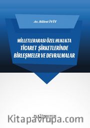 Milletlerarası Özel Hukukta Ticaret Şirketlerinde Birleşmeler ve Devralmalar 