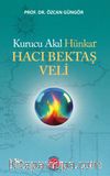 Kurucu Akıl Hünkar Hacı Bektaş Veli