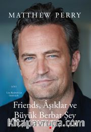 Friends, Aşıklar ve Büyük Berbat Şey