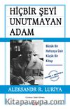 Hiçbir Şeyi Unutmayan Adam & Büyük Bir Hafızaya Dair Küçük Bir Kitap