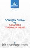 Dönüşen Dünya ve Dayanıklı Toplumun İnşası