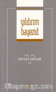 Yıldırım Bayezid / Önderlerimiz 43