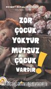 Zor Çocuk Yoktur Mutsuz Çocuk Vardır!