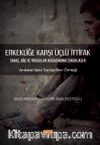 Erkekliğe Karşı Üçlü İttifak & Savaş, Göç ve Yoksulluk Kıskacındaki Erkeklikler - Ankara’daki Suriyeliler Örneği