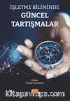 İşletme Biliminde Güncel Tartışmalar