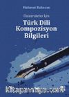 Üniversiteler için Türk Dili Kompozisyon Bilgileri
