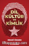 Dil Kültür ve Kimlik
