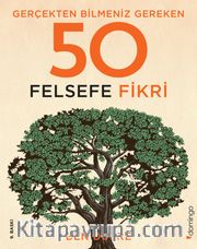 Gerçekten Bilmeniz Gereken 50 Felsefe Fikri (Ciltli)