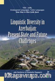Linguistic Diversity in Azerbaijan: Present State and Future Challenges