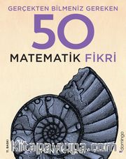 Gerçekten Bilmeniz Gereken 50 Matematik Fikri (Ciltli)
