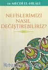 Nefislerimizi Nasıl Değiştirebilriz?