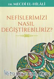 Nefislerimizi Nasıl Değiştirebilriz?