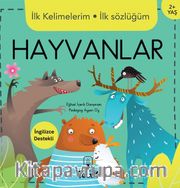 Hayvanlar / İlk Kelimelerim İlk Sözlüğüm 