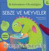 Sebze ve Meyveler / İlk Kelimelerim İlk Sözlüğüm      