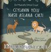 Ceylan’ın Yolu Nasıl Aslan’a Çıktı? 