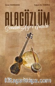 Alagözlüm Senden Ayrı Geceler