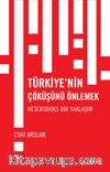 Türkiye’nin Çöküşünü Önlemek & Heterodoks Bir Yaklaşım
