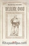 Deliliğe Övgü