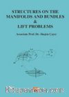 Structures on the Manifolds and Bundles & Lift Problems