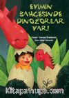 Evimin Bahçesinde Dinozorlar Var