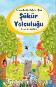 Çocuklar İçin Dini Değerler Eğitimi / Şükür Yolculuğu 